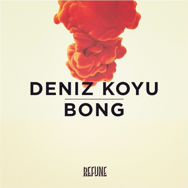 Fiery Hot Deniz Koyu “Bong” Out Soon On Refune
