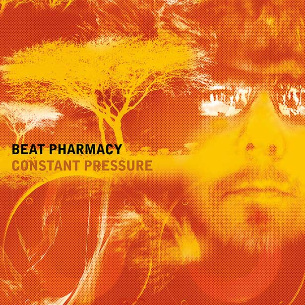 Beat Pharmacy “Constant Pressure” (Deep Space Media / Wave Music)