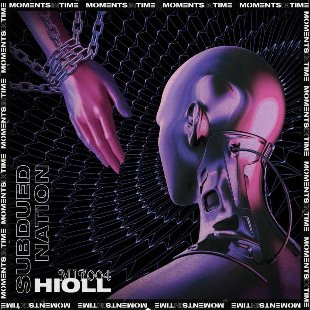 How It Was Made: Hioll – Subdued Nation EP [Moments In Time]