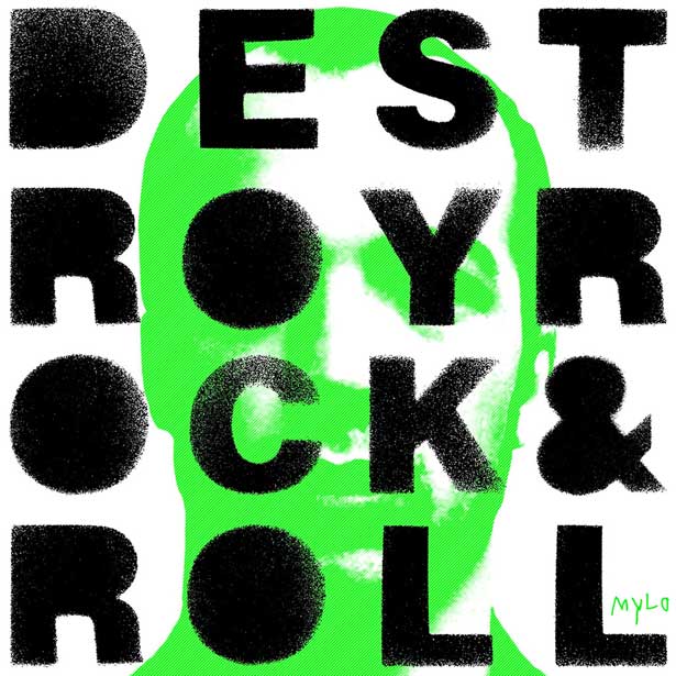 Mylo “Destroy Rock & Roll” (Breastfed / RCA)