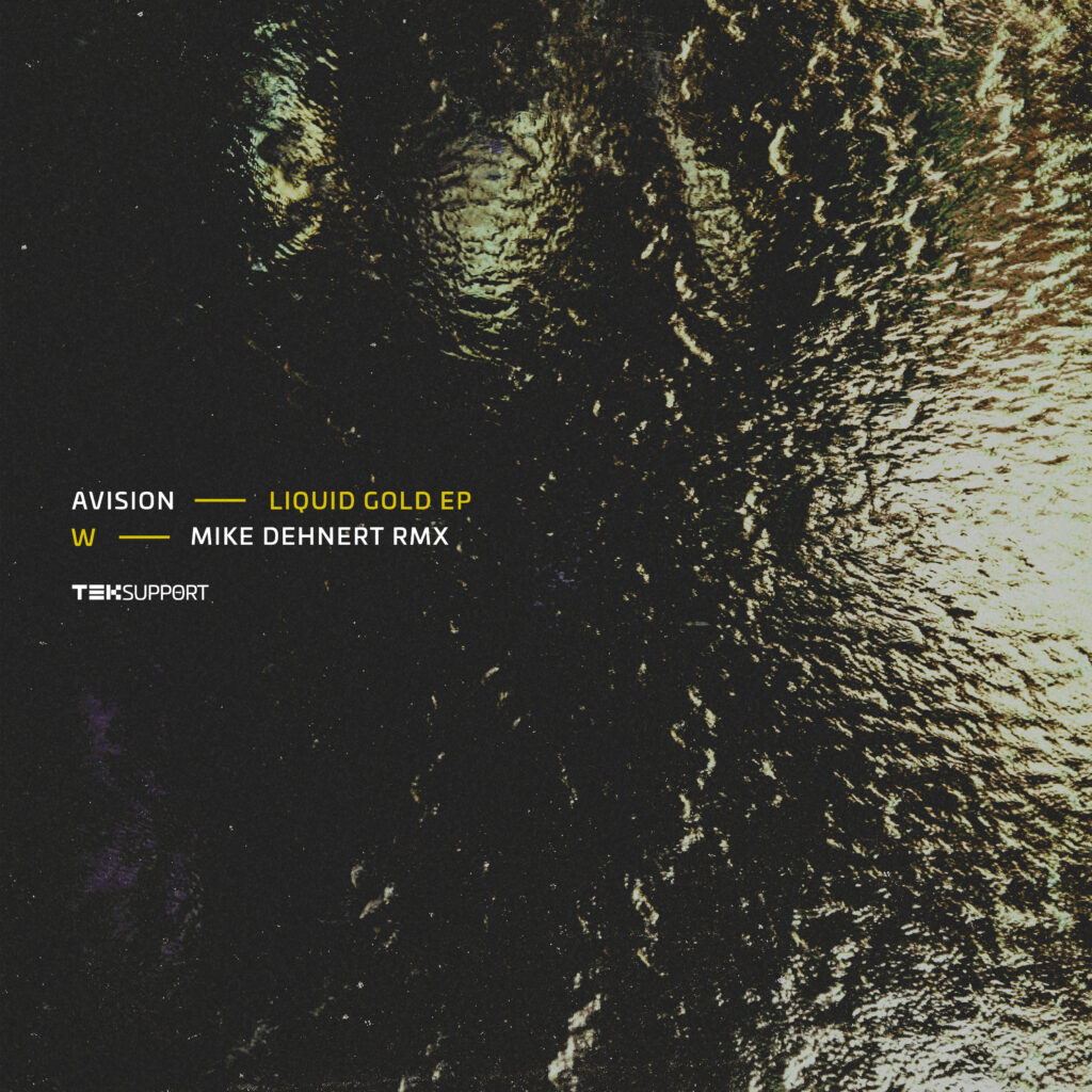 Premiere: Avision – Liquid Gold [Teksupport]