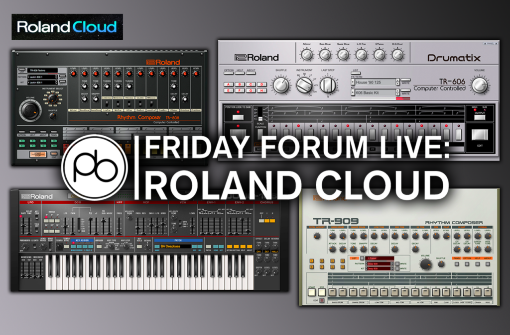 Spotlight: Point Blank Friday Forum Live: Roland Cloud Tutorial