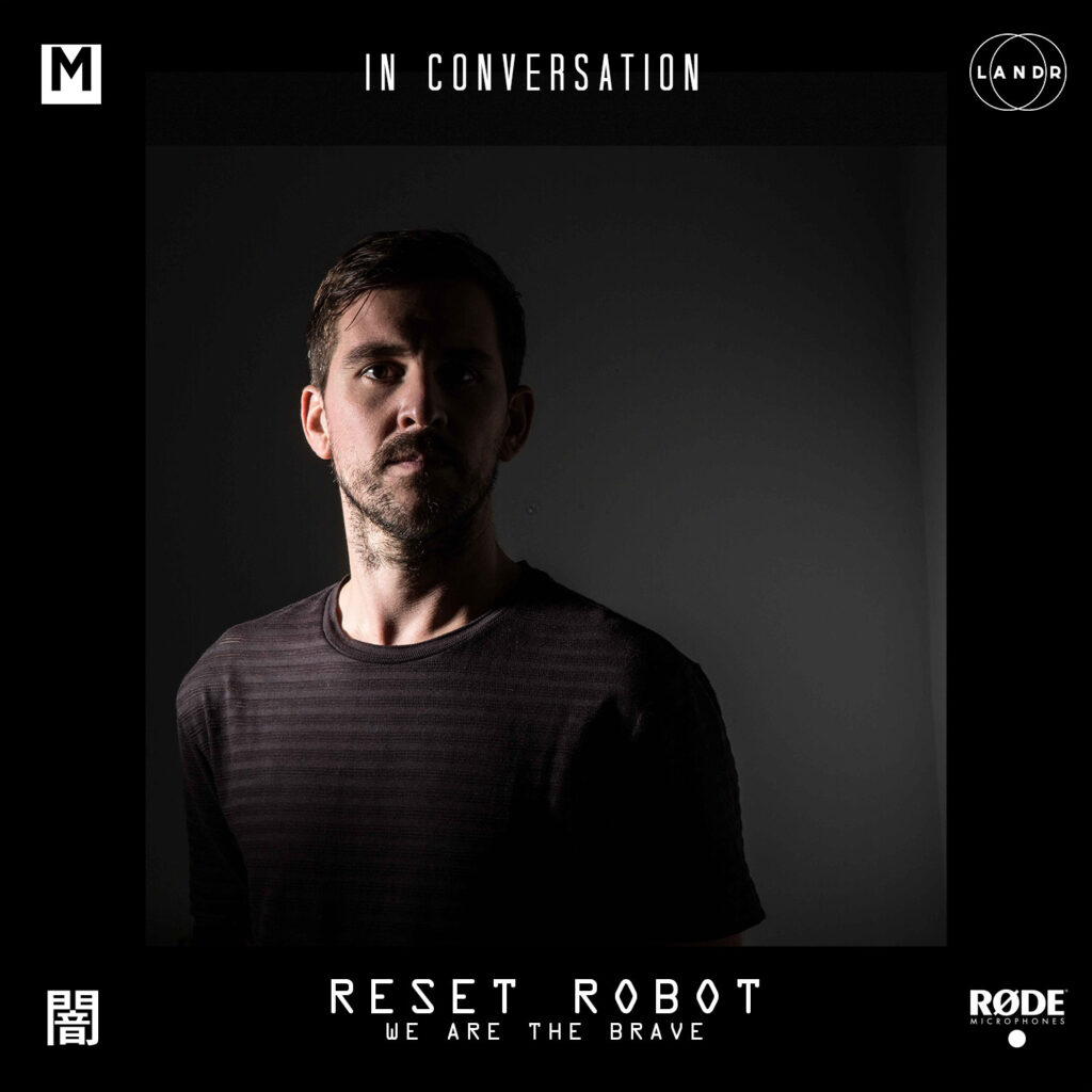 In Conversation: Reset Robot [We Are The Brave]
