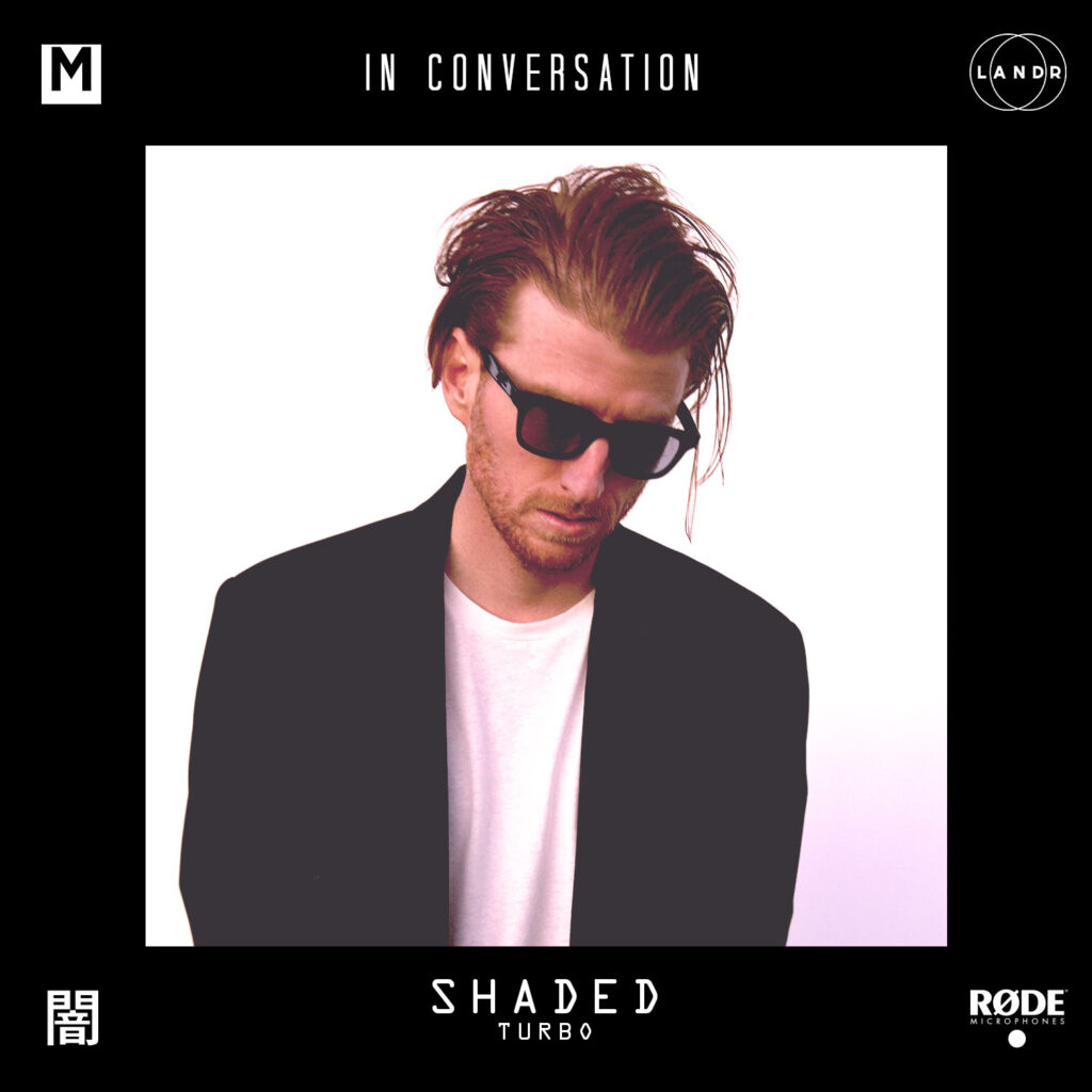 In Conversation: Shaded [Turbo]