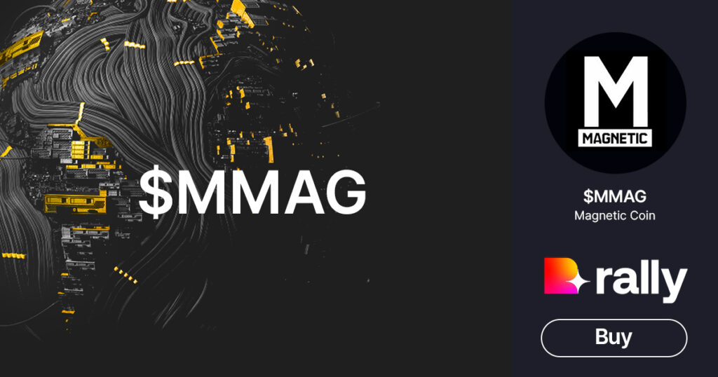 Meet Our New $MMAG Rally Creator Coin – Buy Now, Get Great Perks
