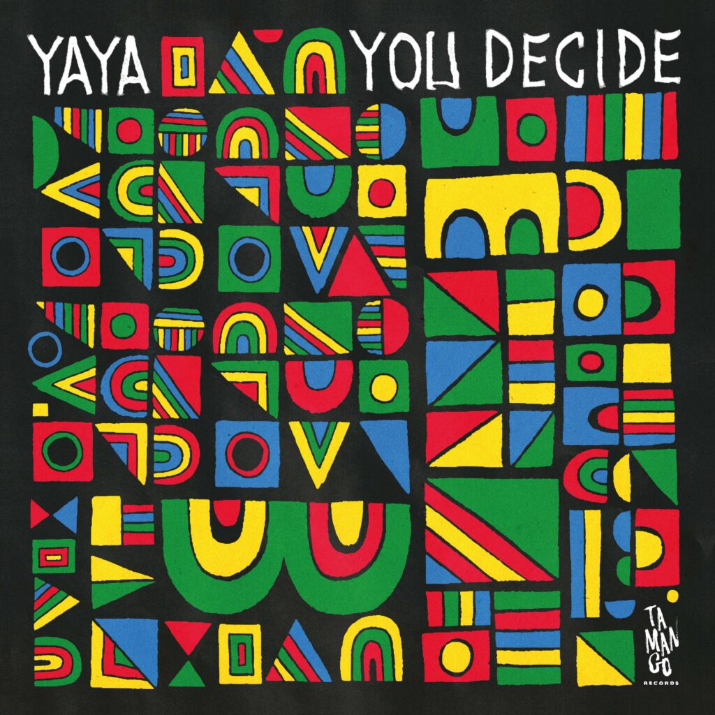 The Director’s Cut: Yaya – You Decide LP [Tamango]