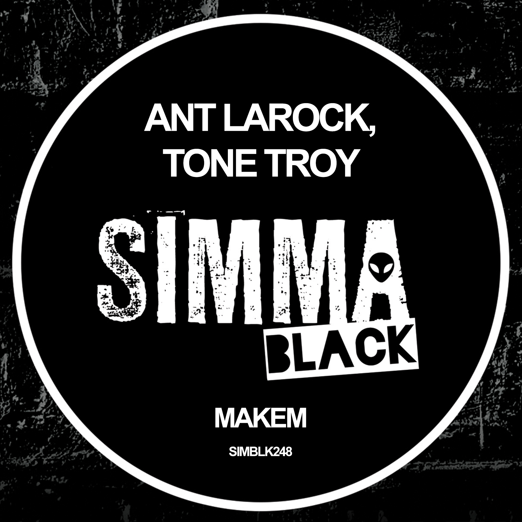 Premiere: Ant LaRock, Tone Troy – Makem [Simma Black]