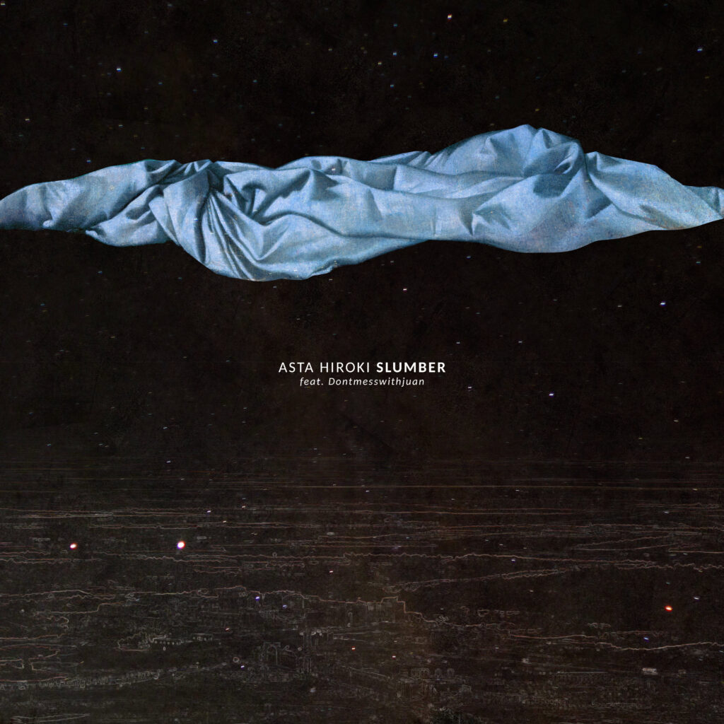 Ambient Meditations Premiere – Asta Hiroki – Slumber feat. Dontmesswithjuan
