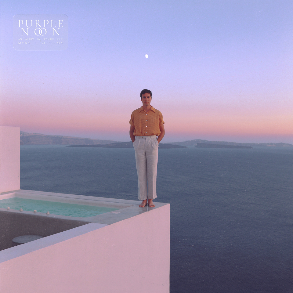 Washed Out Releases New Album ‘Purple Noon’