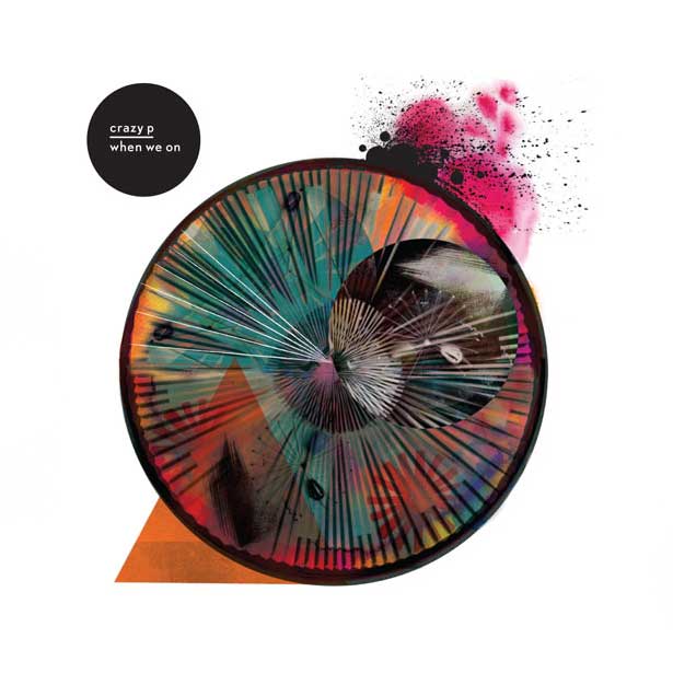 Crazy P, When We On (2020Vision Recordings)